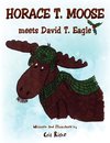 Horace T. Moose meets David T. Eagle