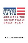 America's 25 Issues to Fix and Make the United States Great, Again!