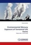 Environmental Mercury Exposure of Terrestrial Life Forms