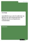 Sprachförderung in der Grundschule am Beispiel des Sprachförderprojekts für Migrantenkinder an Mannheimer Grundschulen