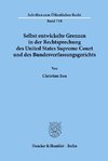 Selbst entwickelte Grenzen in der Rechtsprechung des United States Supreme Court und des Bundesverfassungsgerichts.