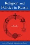 Balzer, M: Religion and Politics in Russia: A Reader