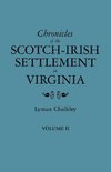 Chronicles of the Scotch-Irish Settlement in Virginia. Extracted from the Original Court Records of Augusta County, 1745-1800. Volume II