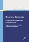 Behavioral Economics: Risikoeinstellungen in der Anlageberatung