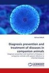 Diagnosis prevention and treatment of diseases in companion animals