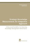 Strategic Knowledge Measurement: An Integrative Approach