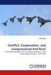 Conflict, Cooperation, and Congressional End Runs