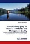 Influence of Qi-gong on Physical and Mental and Management Quality