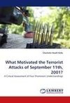 What Motivated the Terrorist Attacks of September 11th, 2001?