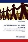 UNDERSTANDING MILITARY CHANGE