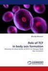 Role of TCF in body axis formation