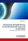 Connecting String/M Theory to the Electroweak Scale and to LHC Data