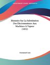 Memoire Sur La Substitution Des Electromoteurs Aux Machines A Vapeur (1852)