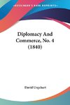 Diplomacy And Commerce, No. 4 (1840)