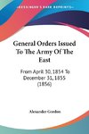 General Orders Issued To The Army Of The East