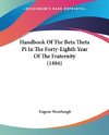 Handbook Of The Beta Theta Pi In The Forty-Eighth Year Of The Fraternity (1886)