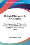 Historic Pilgrimages In New England