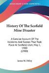 History Of The Scofield Mine Disaster