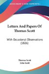 Letters And Papers Of Thomas Scott