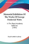 Memorial Exhibition Of The Works Of George Frederick Watts