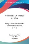 Memorials Of Francis A. West