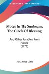 Motes In The Sunbeam, The Circle Of Blessing