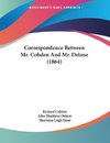 Correspondence Between Mr. Cobden And Mr. Delane (1864)