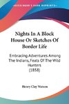 Nights In A Block House Or Sketches Of Border Life