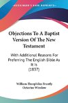 Objections To A Baptist Version Of The New Testament