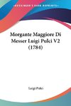 Morgante Maggiore Di Messer Luigi Pulci V2 (1784)