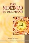 Das Medizinrad in der Praxis