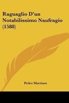 Raguaglio D'un Notabilissimo Naufragio (1588)