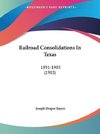 Railroad Consolidations In Texas