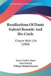 Recollections Of Dante Gabriel Rossetti And His Circle