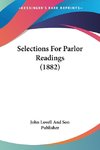 Selections For Parlor Readings (1882)