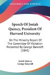 Speech Of Josiah Quincy, President Of Harvard University