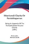 Sthaviravali Charita Or Parisishtaparvan