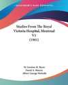 Studies From The Royal Victoria Hospital, Montreal V1 (1901)