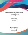 The American Journal Of Anatomy V2