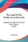 The Angel Of The World, An Arabian Tale