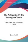 The Antiquities Of The Borough Of Leeds