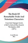 The Book Of Remarkable Trials And Notorious Characters