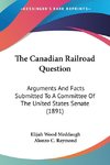 The Canadian Railroad Question