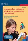 Leseverstehen trainieren mit kurzen, spannenden Geschichten. Ab 2. Kl. für zu Hause