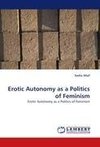 Erotic Autonomy as a Politics of Feminism