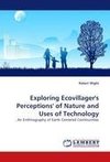 Exploring Ecovillager's Perceptions' of Nature and Uses of Technology