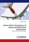 Airline Pilots' Perceptions of Advanced Flight Deck Automation