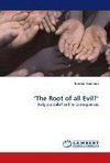 'The Root of all Evil?'