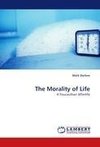 The Morality of Life