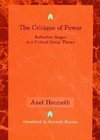 Honneth, A: Critique of Power - Reflective Stages in a Criti